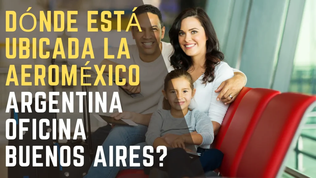 Dónde está ubicada la Aeroméxico Argentina oficina Buenos Aires