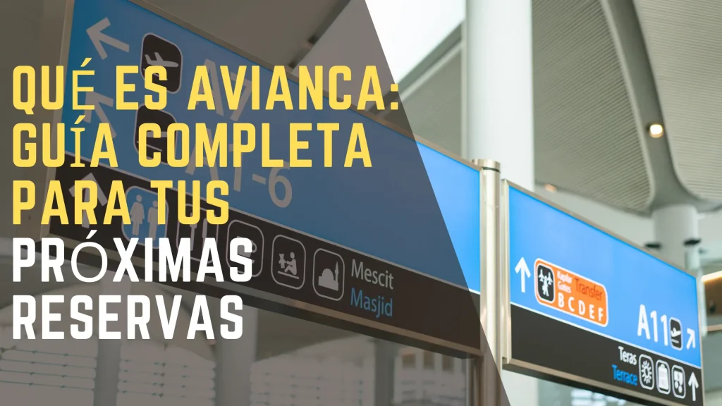 Qué es Avianca guía completa para tus próximas reservas