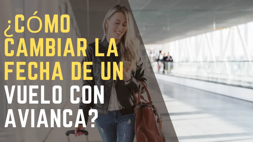 ¿Cómo cambiar la fecha de un vuelo con Avianca
