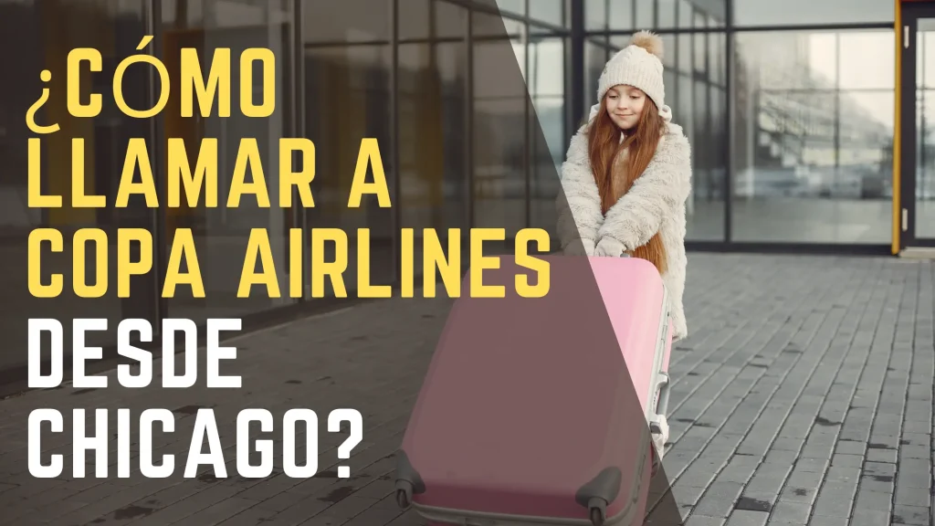 ¿Cómo llamar a Copa Airlines desde Chicago