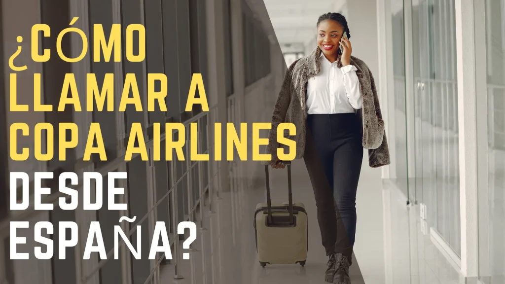 ¿Cómo llamar a Copa Airlines desde España