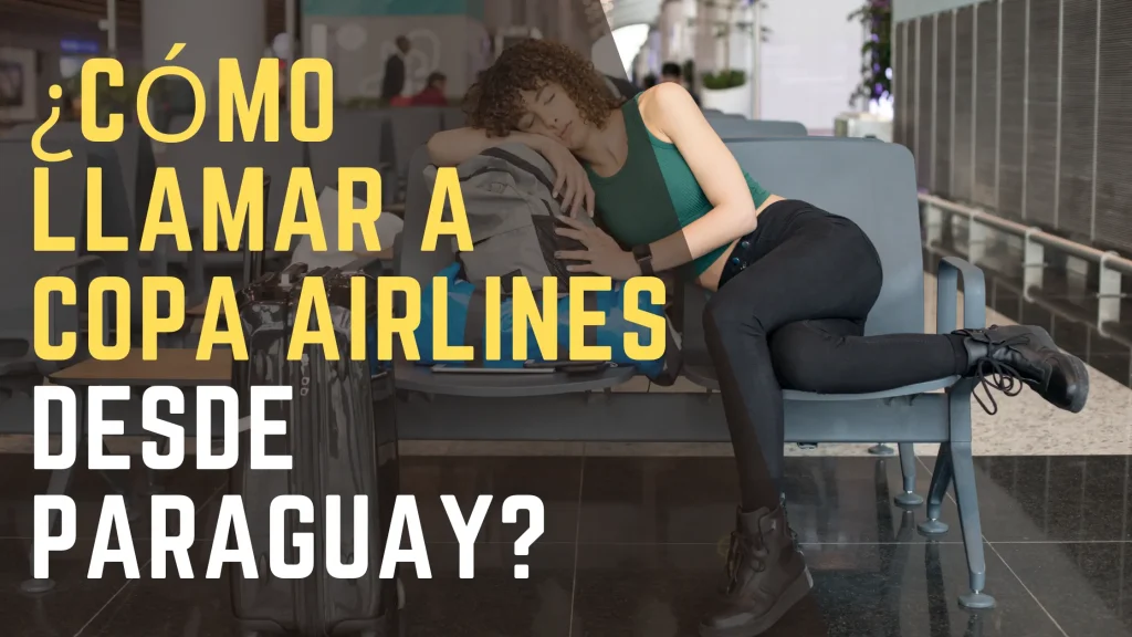 ¿Cómo llamar a Copa Airlines desde Paraguay