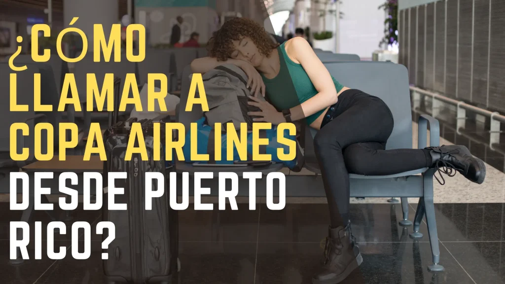 ¿Cómo llamar a Copa Airlines desde Puerto Rico
