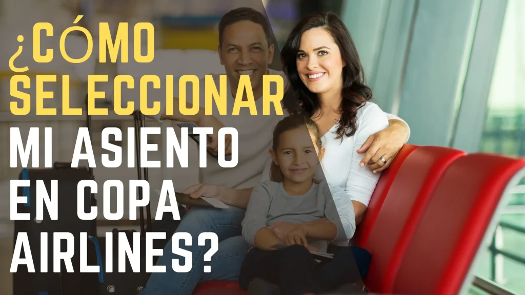 ¿Cómo seleccionar mi asiento en Copa Airlines
