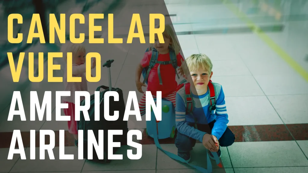 Cancelar Vuelo American Airlines