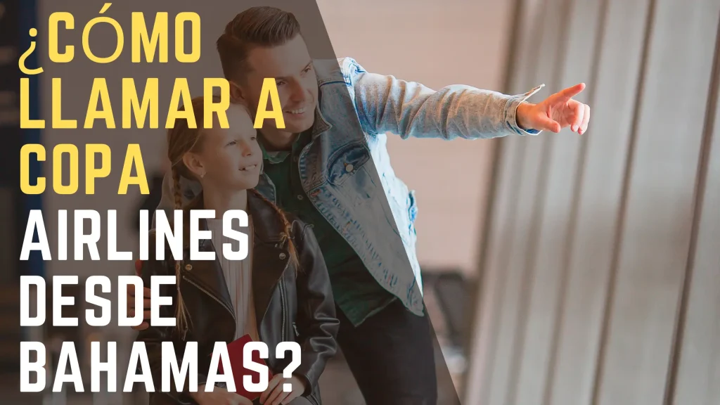 Cómo llamar a Copa Airlines desde Bahamas