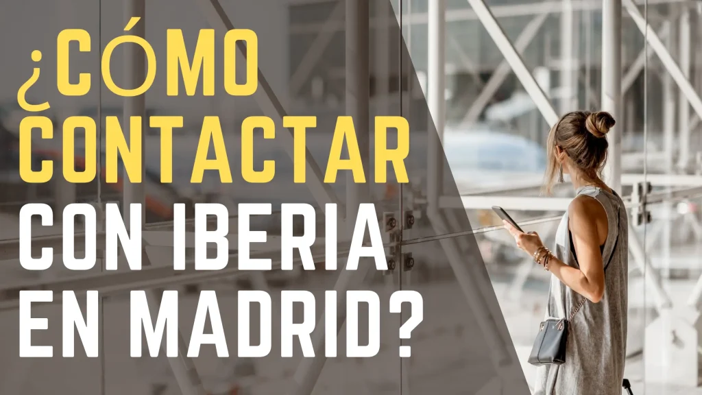 ¿Cómo contactar con Iberia en Madrid