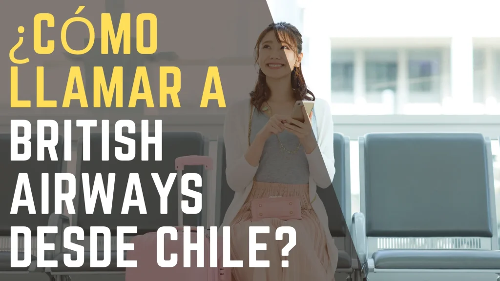 ¿Cómo llamar a British Airways desde Chile