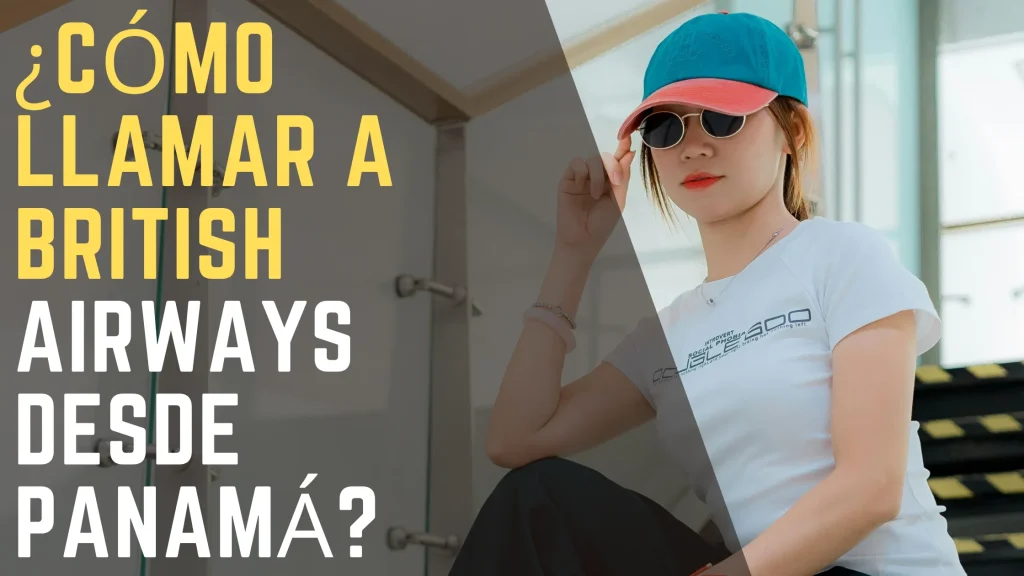 ¿Cómo llamar a British Airways desde Panamá