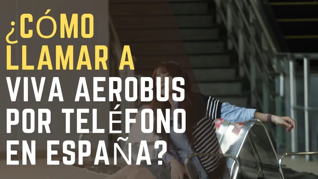¿Cómo llamar a Viva Aerobus por teléfono en España