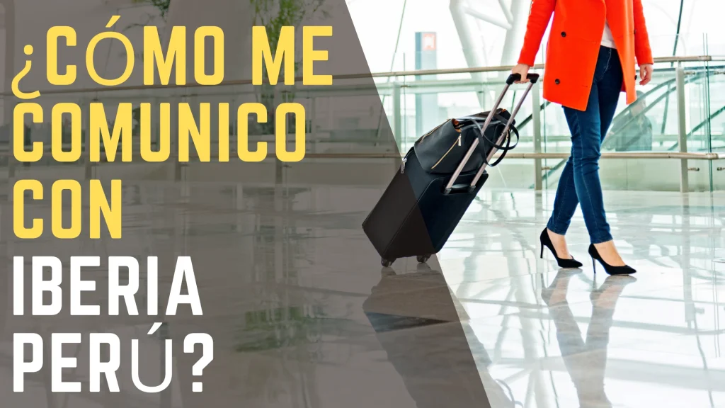 ¿Cómo me comunico con Iberia Perú