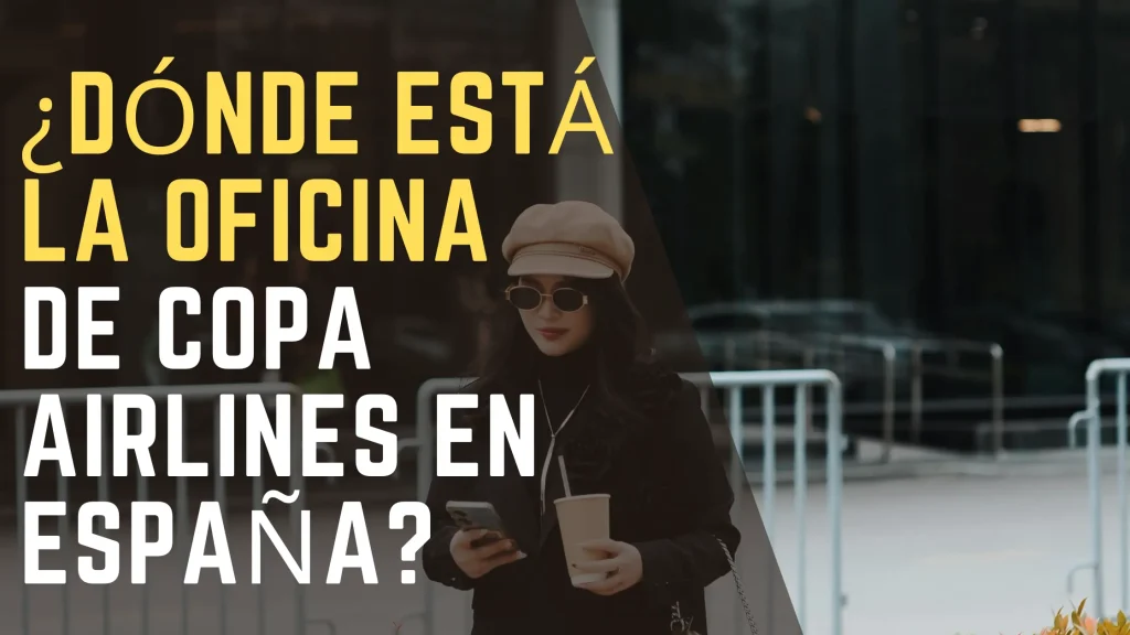 ¿Dónde está la oficina de Copa Airlines en España