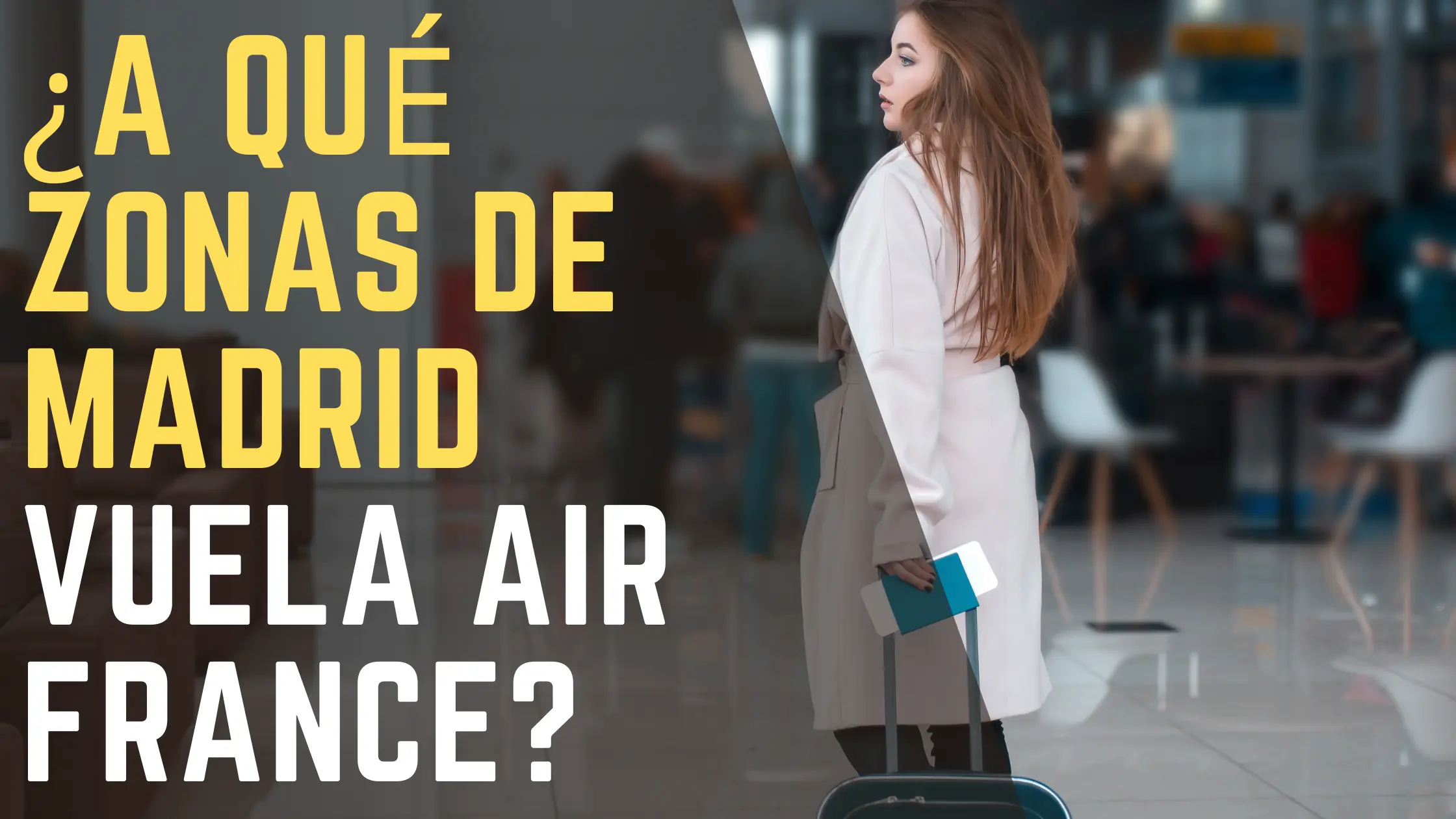 ¿A qué zonas de Madrid vuela Air France