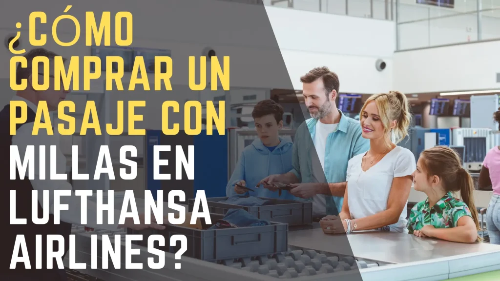 ¿Cómo comprar un pasaje con millas en Lufthansa Airlines