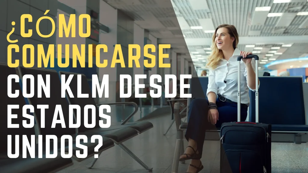¿Cómo comunicarse con KLM desde Estados Unidos