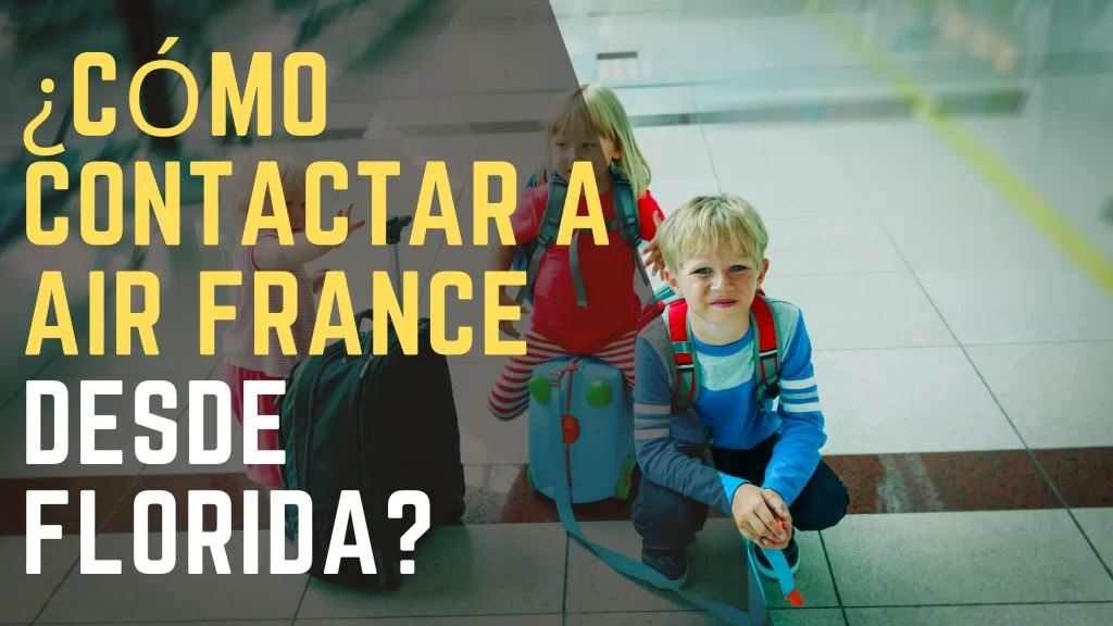 ¿Cómo contactar a Air France desde Florida