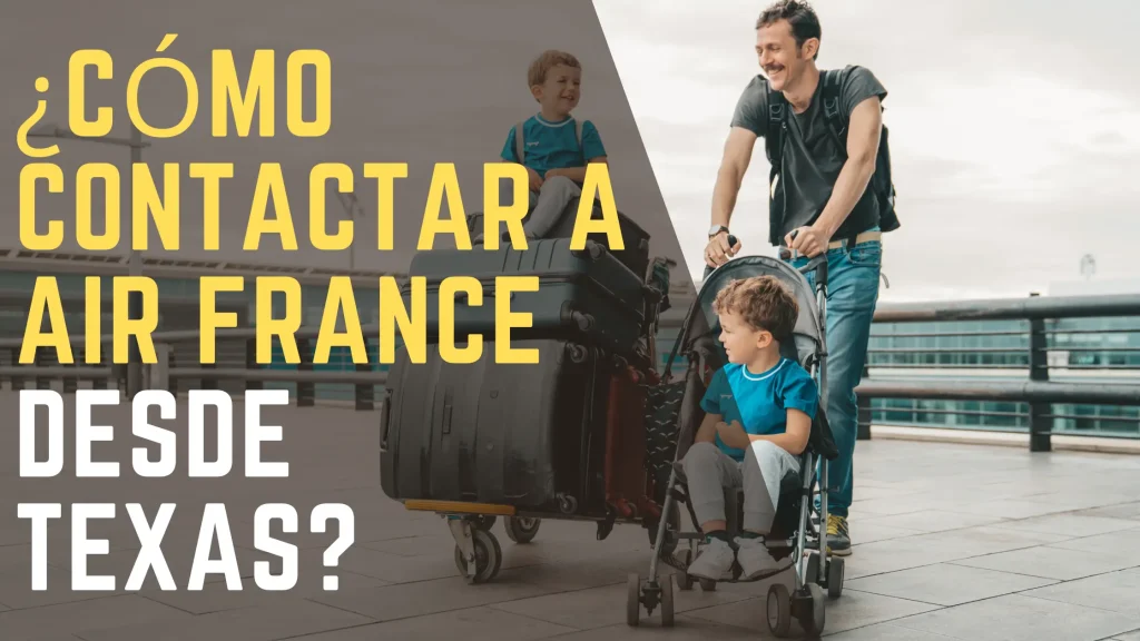 ¿Cómo contactar a Air France desde Texas