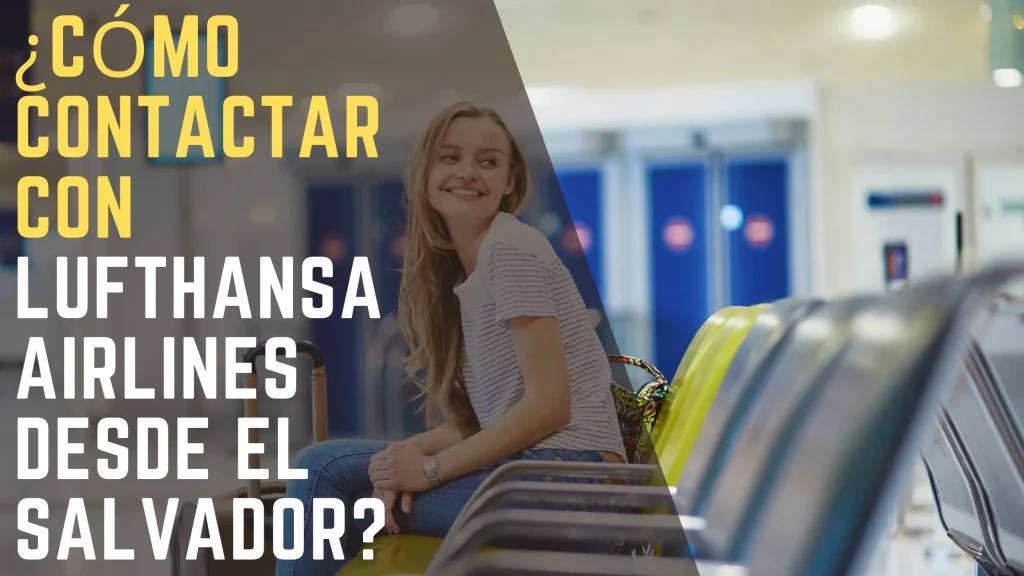 ¿Cómo contactar con Lufthansa Airlines desde El Salvador