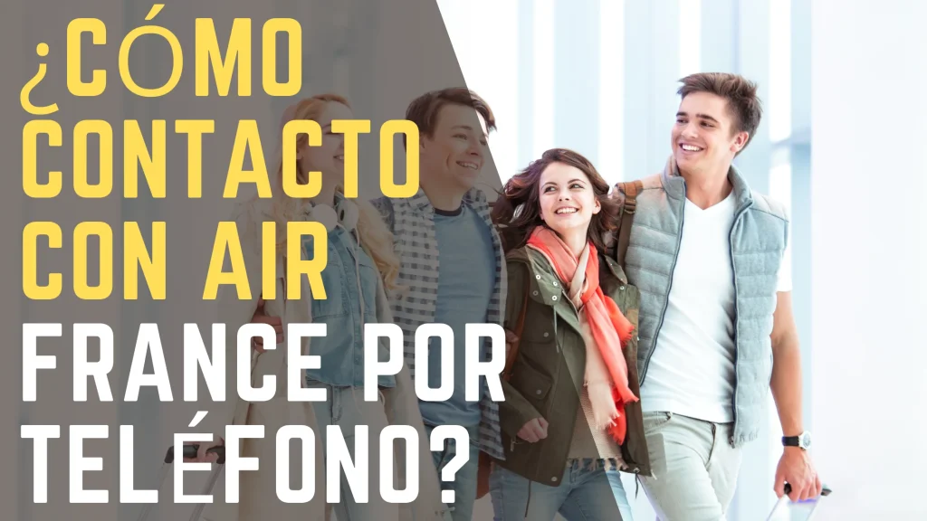 ¿Cómo contacto con Air France por teléfono