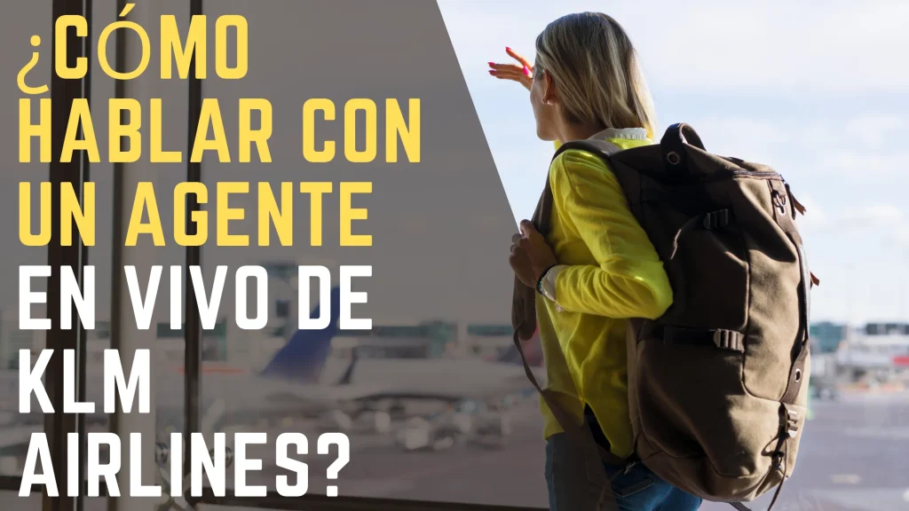 ¿Cómo hablar con un agente en vivo de KLM Airlines