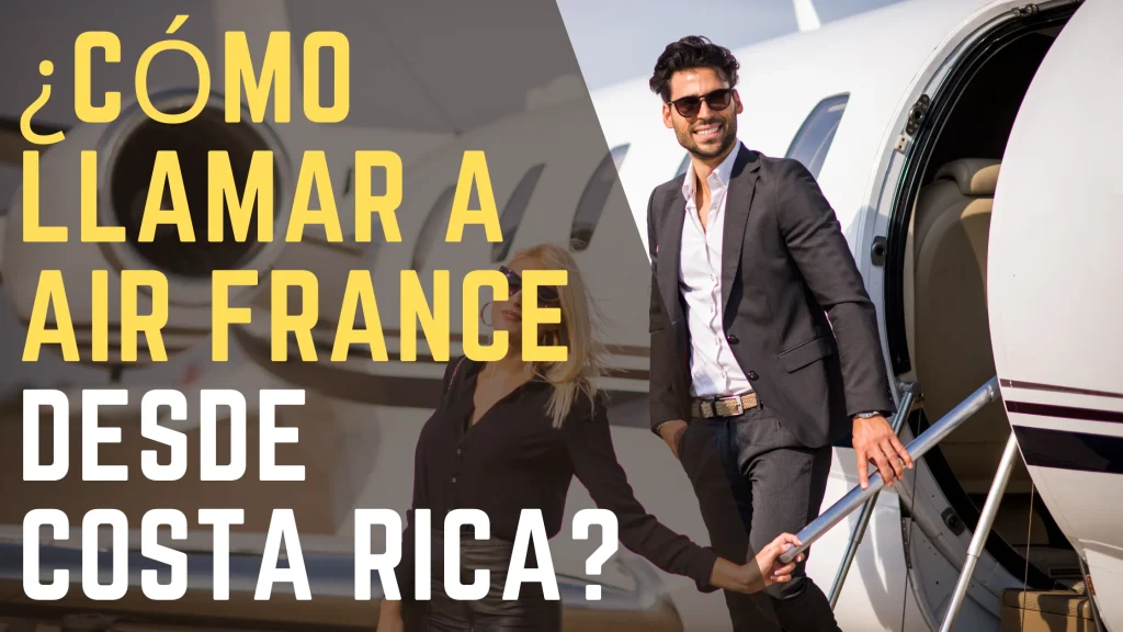 ¿Cómo llamar a Air France desde Costa Rica