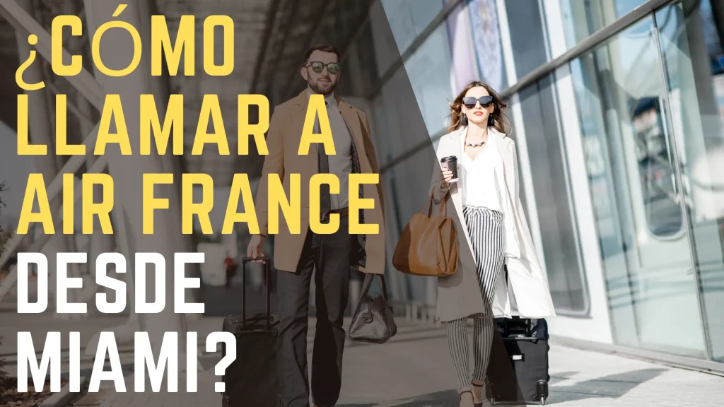 ¿Cómo llamar a Air France desde Miami