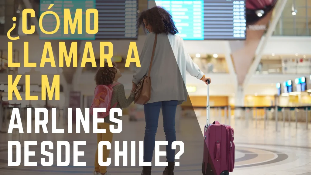 ¿Cómo llamar a KLM Airlines desde Chile
