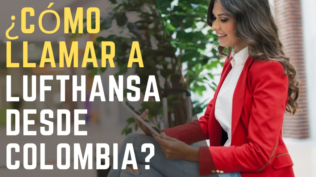 ¿Cómo llamar a Lufthansa desde Colombia