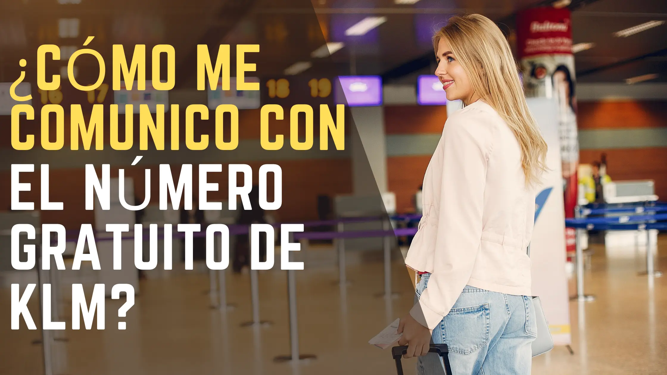 ¿Cómo me comunico con el número gratuito de KLM