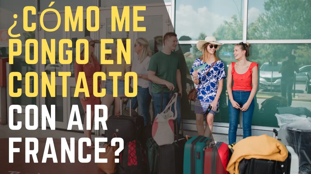 ¿Cómo me pongo en contacto con Air France
