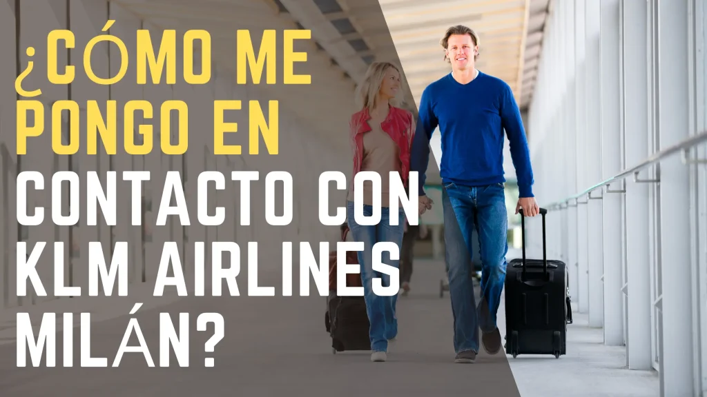 ¿Cómo me pongo en contacto con KLM Airlines Milán