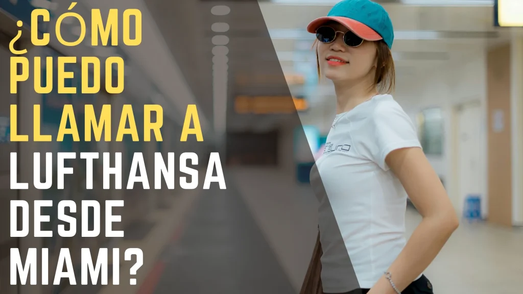 ¿Cómo puedo llamar a Lufthansa desde Miami