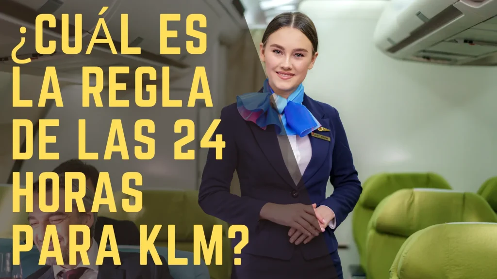 ¿Cuál es la regla de las 24 horas para KLM