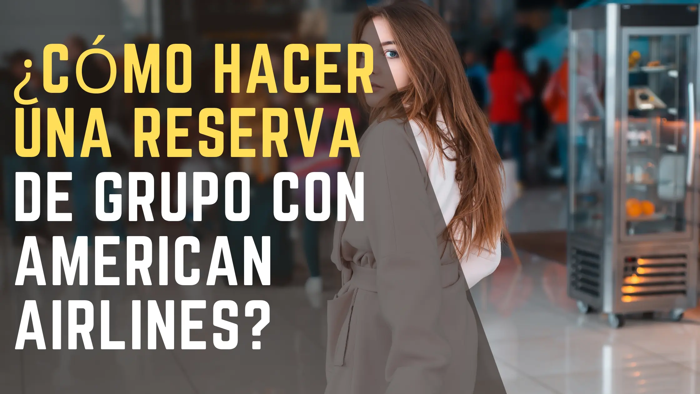 ¿Cómo hacer una reserva de grupo con American Airlines