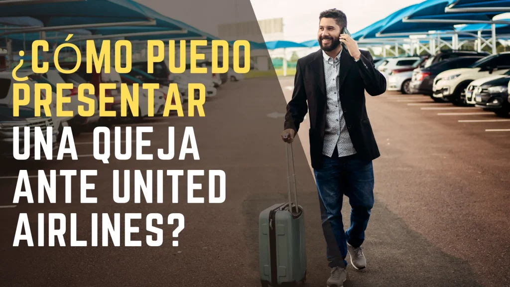 ¿Cómo puedo presentar una queja ante United Airlines