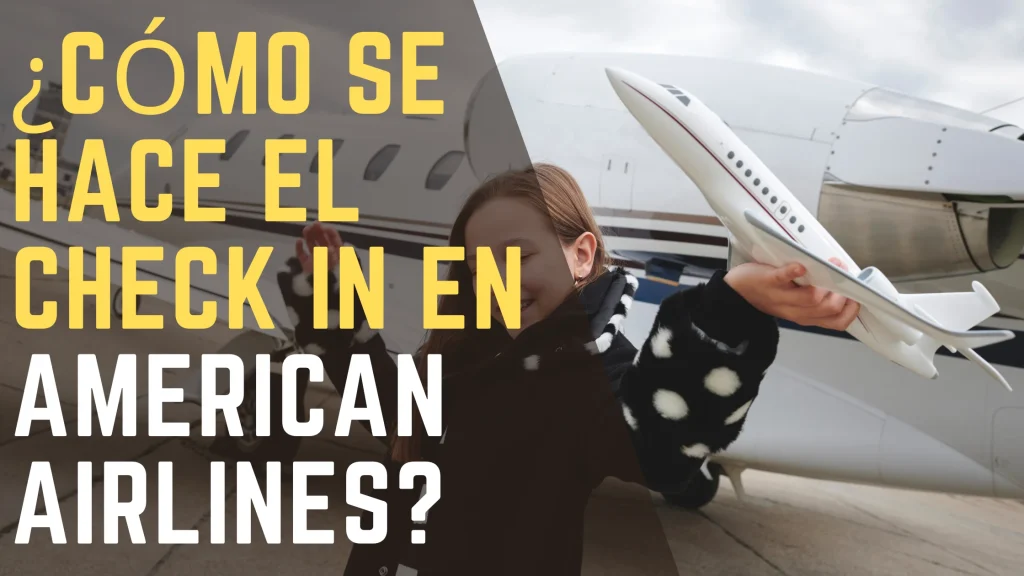 ¿Cómo se hace el check in en American Airlines