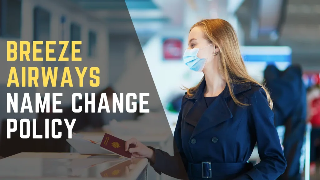 Breeze Airways Name Change Policy