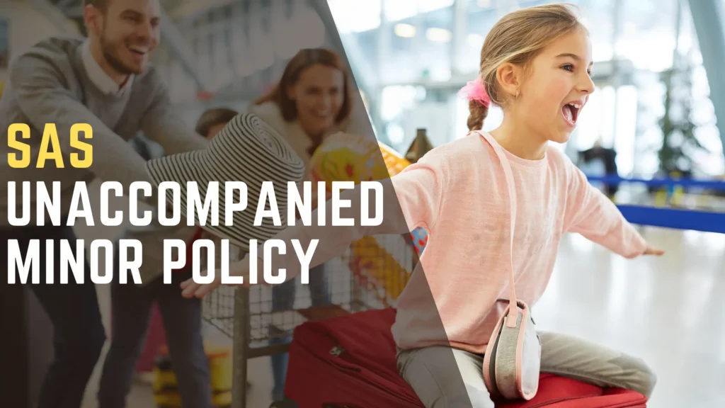 SAS Unaccompanied Minor Policy