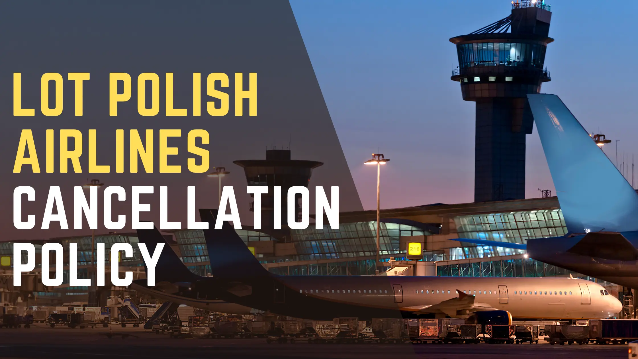 LOT Polish Airlines Cancellation Policy