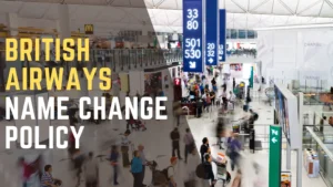 British Airways Name Change Policy