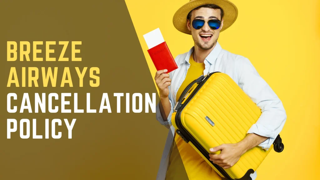 Breeze Airways Cancellation Policy