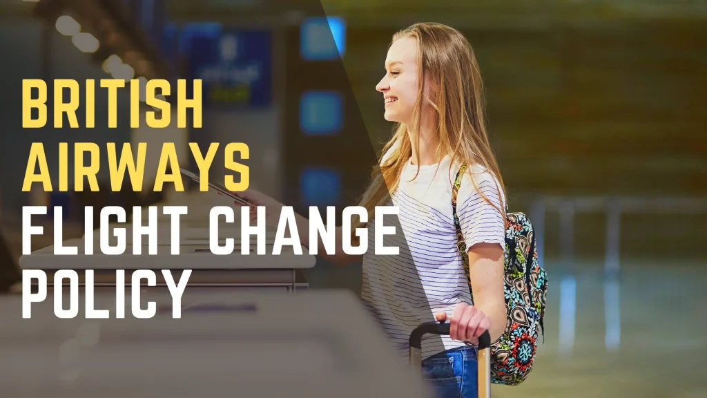 British Airways Flight Change Policy