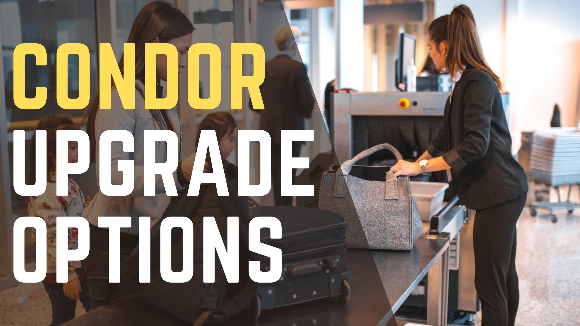 Condor Upgrade Options