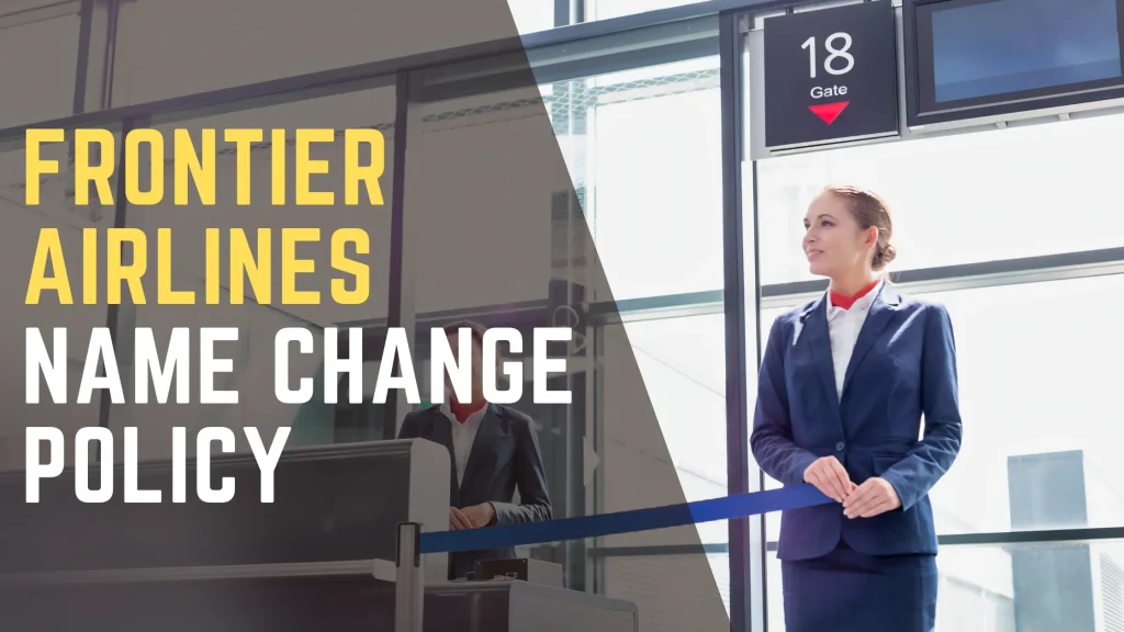 Frontier Airlines Name Change Policy