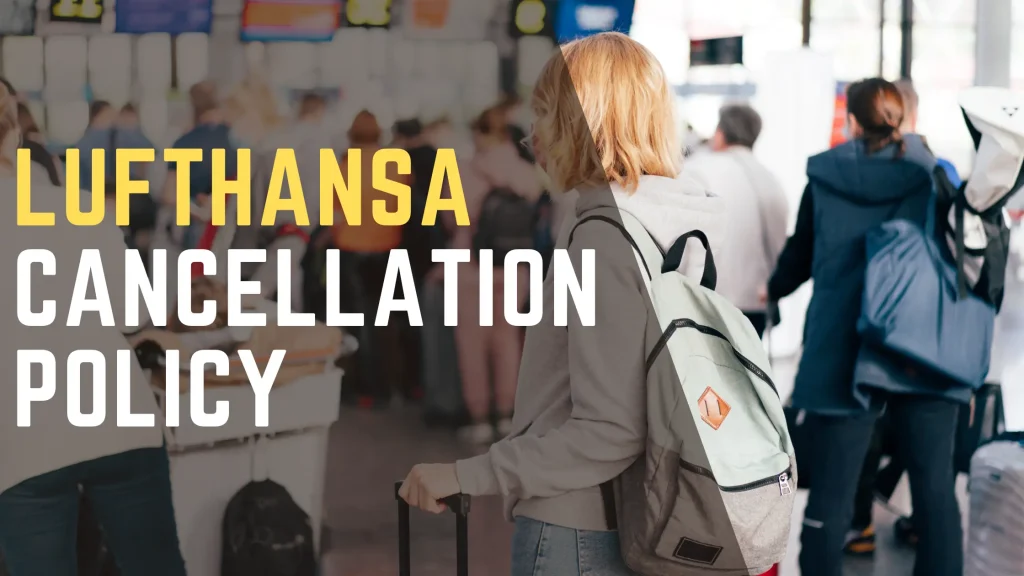 Lufthansa Cancellation Policy
