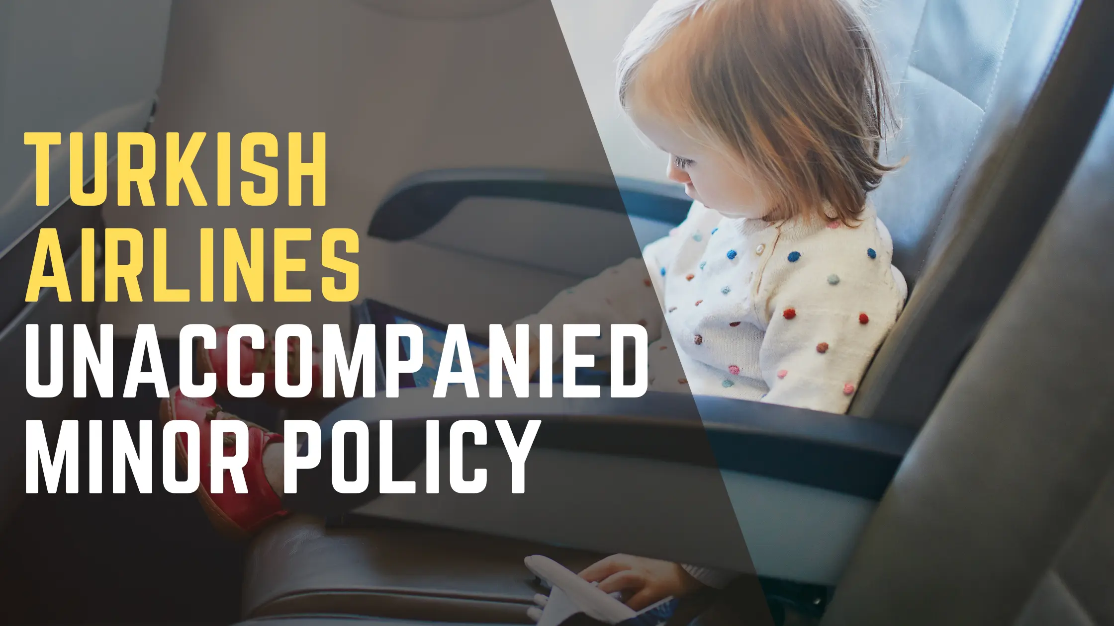 Turkish Airlines Unaccompanied Minor Policy