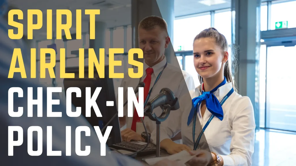 Spirit Airlines Check-In Policy