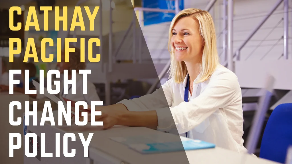 Cathay Pacific Flight Change Policy