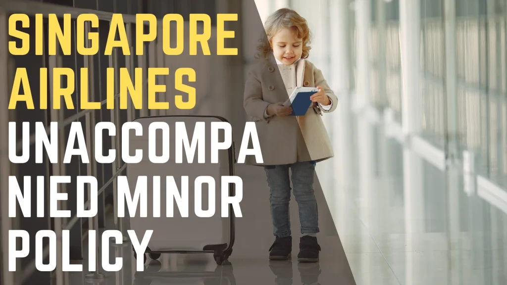 Singapore Airlines Unaccompanied Minor Policy