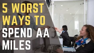 5 Worst Ways to Spend AA Miles